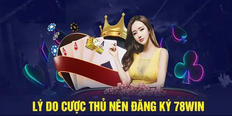 Chấn Động! Đăng Ký 78WIN Nhận Ưu Đãi Cực Khủng